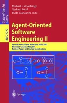 Paperback Agent-Oriented Software Engineering II: Second International Workshop, Aose 2001, Montreal, Canada, May 29, 2001. Revised Papers and Invited Contribut Book