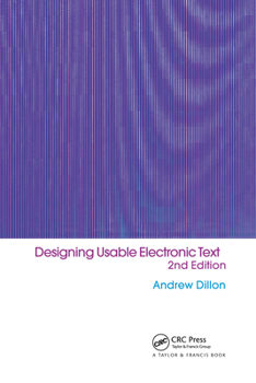 Hardcover Designing Usable Electronic Text: Ergonomic Aspects of Human Information Usage Book