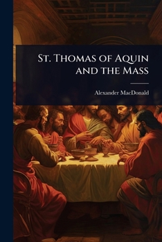 St. Thomas of Aquin and the Mass