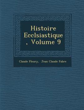 Paperback Histoire Eccl&#65533;siastique, Volume 9 [French] Book