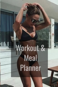 Paperback Workout & Meal Planner: fitness and nutrition journal Book