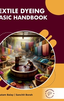 Hardcover Textile Dyeing: Basic Handbook Book