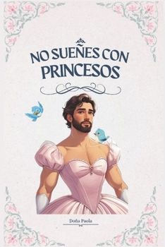 Paperback No sueñes con princesos [Spanish] Book