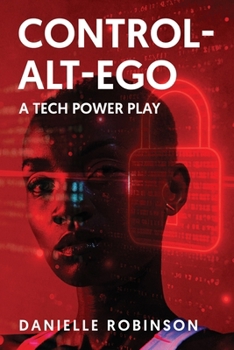 Paperback Control-Alt-Ego: A Tech Power Play Book