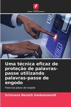 Paperback Uma técnica eficaz de proteção de palavras-passe utilizando palavras-passe de engodo [Portuguese] Book