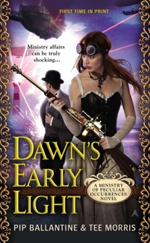 Mass Market Paperback Dawn's Early Light: A Ministry of Peculiar Occurrences Novel Book