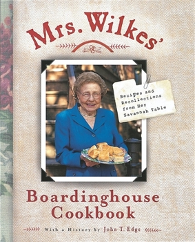 Hardcover Mrs. Wilkes' Boardinghouse Cookbook: Recipes and Recollections from Her Savannah Table Book