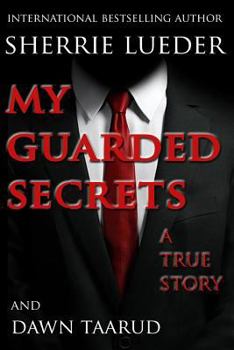 Paperback My Guarded Secrets: A True Story Book