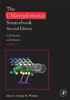 Hardcover The Chlamydomonas Sourcebook: Cell Motility and Behavior: Volume 3 Book