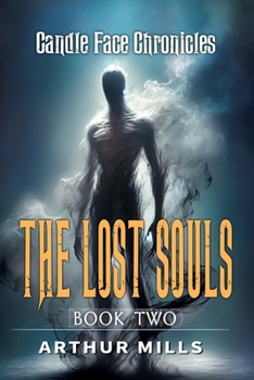 Paperback Candle Face Chronicles: The Lost Souls [Book Two] Book