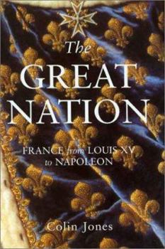 Hardcover The Great Nation: France from Louis XV to Napoleon Book