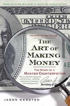 Paperback The Art of Making Money: The Story of a Master Counterfeiter Book