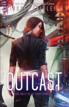 Outcast - Book #2 of the Kat Dubois Chronicles