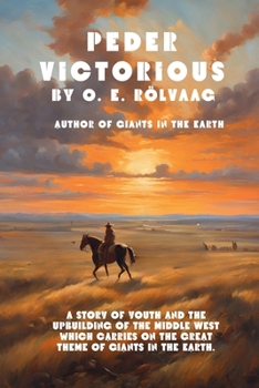 Peder Victorious: A Tale of the Pioneers Twenty Years Later: A Tale of the Pioneers Twenty Years Later