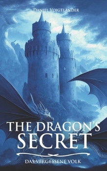 The Dragon's Secret: Das vergessene Volk - Book #3 of the Dragon's Secret