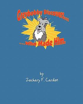 Paperback Greybobby Discovers Who Made Him Book
