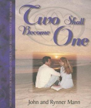 Paperback Two Shall Become One: Preparation for Engaged Couples and Refreshment for Marriage Book