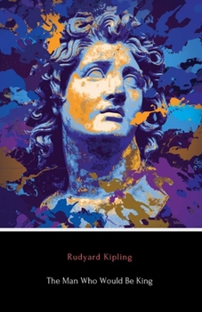 The Man Who Would be King Illustrated
