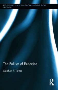 Hardcover The Politics of Expertise Book