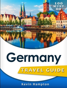 Paperback Germany Travel Guide: 100 Must Do! Book