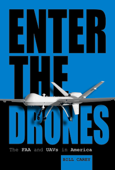 Hardcover Enter the Drones: The FAA and Uavs in America Book