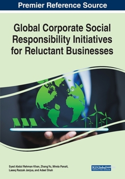 Paperback Global Corporate Social Responsibility Initiatives for Reluctant Businesses Book