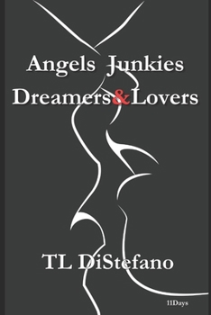 Paperback Angels Junkies Dreamers&Lovers: 11Days Book