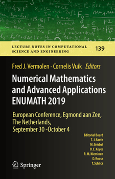 Hardcover Numerical Mathematics and Advanced Applications Enumath 2019: European Conference, Egmond Aan Zee, the Netherlands, September 30 - October 4 Book