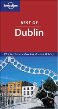 Lonely Planet Best of Dublin - Book  of the Lonely Planet Condensed/Best of