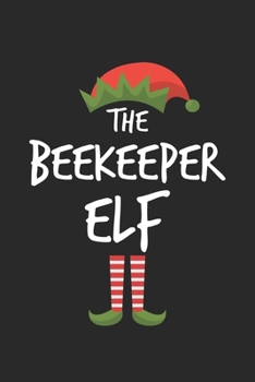 Paperback Funny Beekeeper Elf Christmas Notebook Gift: Lined Notebook / Journal Gift, 120 Pages, 6x9, Soft Cover, Matte Finish Book
