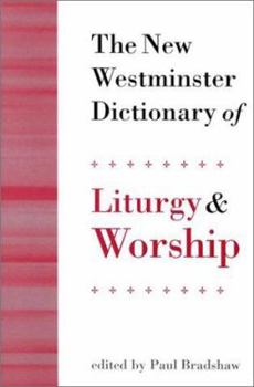 Hardcover The New Westminster Dictionary of Liturgy and Worship Book