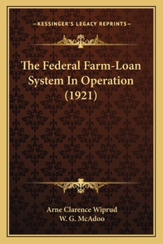 Paperback The Federal Farm-Loan System In Operation (1921) Book