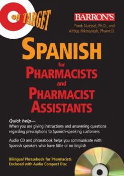 Audio CD On Target: Spanish for Pharmacists and Pharmacist Assistants [With Phrasebook] Book