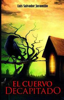 Paperback El cuervo decapitado [Spanish] Book