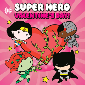 Super Hero Valentine's Day! (DC Justice League) (Pictureback