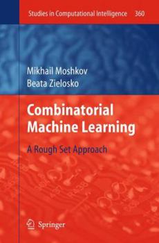 Paperback Combinatorial Machine Learning: A Rough Set Approach Book