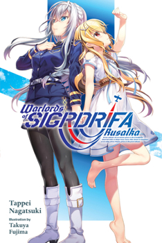 Warlords of Sigrdrifa Rusalka - Book  of the Warlords of Sigrdrifa Light Novel