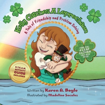 Kelly Catches A Leprechaun: A Tale of Friendship and Problem Solving