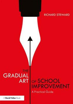 Paperback The Gradual Art of School Improvement: A Practical Guide Book