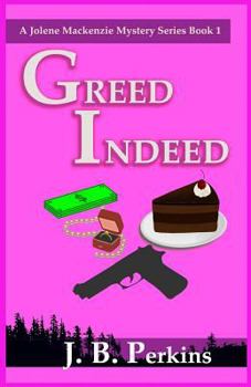 Paperback Greed Indeed: A Jolene Mackenzie Mystery Series Book 1 Book