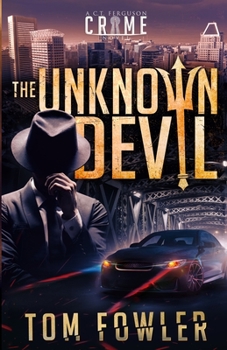 Paperback The Unknown Devil: A C.T. Ferguson Crime Novel Book