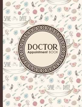 Paperback Doctor Appointment Book: 7 Columns Appointment Log, Appointment Scheduling Template, Hourly Appointment Book, Cute Wedding Cover Book