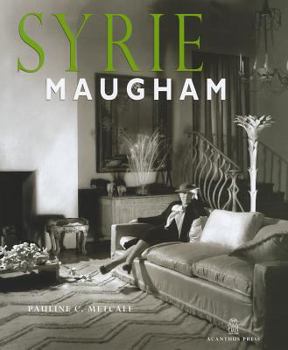 Hardcover Syrie Maugham: Staging the Glamorous Interiors (20th Century Decorators Series) Book