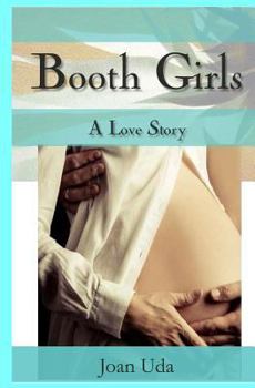 Booth Girls: A Love Story