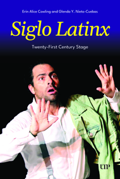 Hardcover Siglo Latinx: Twenty-First Century Stage Book