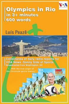 Paperback Olympics in Rio 2016 in 3+ minutes to VOA News - Sonny Side of Sports: How I would accomplish the job of reporting on the preparations for the Olympic Book