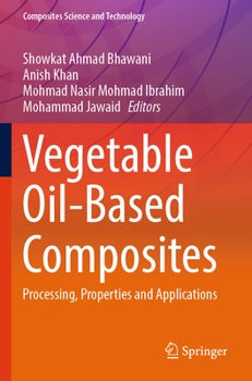 Paperback Vegetable Oil-Based Composites: Processing, Properties and Applications Book