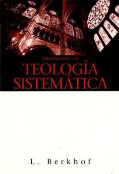 Paperback Introduccion a la Teologia Sistematica (Spanish Edition) Book