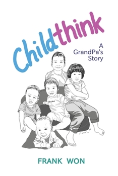 Paperback Childthink: A Grandpa's Story Book