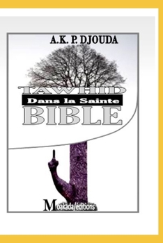 Paperback Tawhid dans la sainte Bible [French] Book
